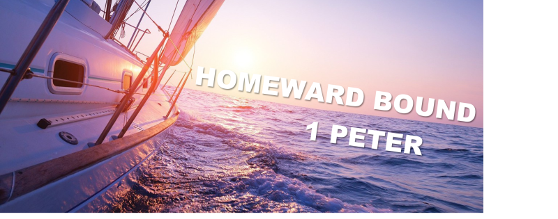 1 Peter - Homeward Bound (Church weekend 2021)